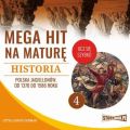 Mega hit na mature. Historia 4. Polska Jagiellonow. Od 1370 do 1586 roku