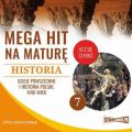 Mega hit na mature. Historia 7. Dzieje powszechne i historia Polski. XVIII wiek