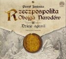 Rzeczpospolita obojga narodow Dzieje agonii Rzeczpospolita obojga narodow Dzieje agonii