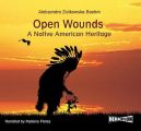 Open Wounds: A Native American Heritage Open Wounds: A Native American Heritage