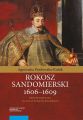 Rokosz sandomierski 1606–1609. Rzeczpospolita na politycznym rozdrozu