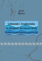 Czlowiek i srodowisko w dziejach dorzecza Brdy. Studium archeologiczno-historyczne