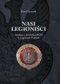 Nasi legionisci. Studenci i absolwenci sgh w legionach polskich