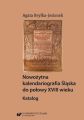Nowozytna kalendariografia Slaska do polowy XVIII wieku. Katalog