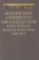 Akademie nauk ? Uniwersytety ? Organizacje nauki. Polsko-rosyjskie relacje w sferze nauki XVIII-XX w.