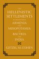 The Hellenistic Settlements in the East from Armenia and Mesopotamia to Bactria and India