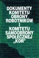 okumenty Komitetu Obrony Robotnikow i Komitetu Samoobrony Spolecznej "KOR