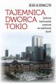 Tajemnica Dworca Tokio. Spoleczne konstruowanie przestrzeni we wspolczesnej Japonii
