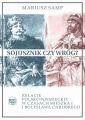 Sojusznik czy wrog? Relacje polsko-niemieckie w czasach Mieszka I i Boleslawa Chrobrego