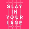 Slay In Your Lane