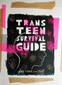 Trans Teen Survival Guide