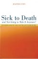 Sick To Death and Not Going to Take It Anymore!