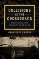 Collisions at the Crossroads