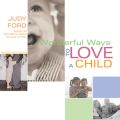 Wonderful Ways to Love a Child