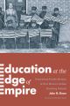 Education at the Edge of Empire