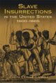Slave Insurrections in the United States, 1800-1865