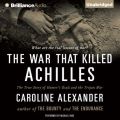 War That Killed Achilles