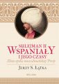 Sulejman II Wspanialy i jego czasy