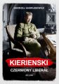 Kierenski. Czerwony liberal