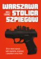 Warszawa stolica szpiegow