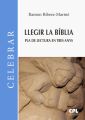 Llegir la Biblia. Pla de lectura en tres anys