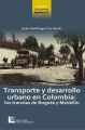 Transporte y desarrollo urbano en Colombia