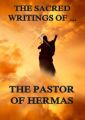 The Sacred Writings of the Pastor of Hermas