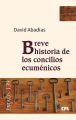 Breve historia de los concilios ecumenicos