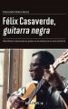Felix Casaverde, guitarra negra