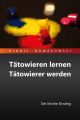 Tatowieren lernen - Tatowierer werden