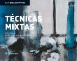 Bloc D&P: Tecnicas mixtas: Guia visual para aprender a pintar de forma creativa