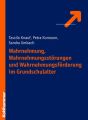 Wahrnehmung, Wahrnehmungsstorungen und Wahrnehmungsforderung im Grundschulalter