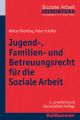 Jugend-, Familien- und Betreuungsrecht fur die Soziale Arbeit