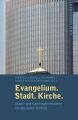 Evangelium. Stadt. Kirche.