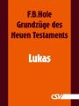 Grundzuge des Neuen Testaments - Lukas