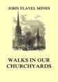 Walks in our Churchyards