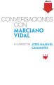 Conversaciones con Marciano Vidal, a cargo de Jose Manuel Caamano Conversaciones con Marciano Vidal, a cargo de Jose Manuel Caamano
