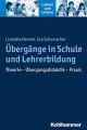 Ubergange in Schule und Lehrerbildung