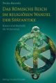 Das Romische Reich im religiosen Wandel der Spatantike