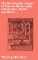 The New English Canaan of Thomas Morton with Introductory Matter and Notes