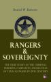 Rangers & Sovereignty - The True Story of the Criminal Pursuits, Campaigns and Battles of Texas Rangers in 19th Century 
