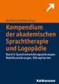 Kompendium der akademischen Sprachtherapie und Logopadie