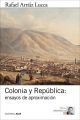 Colonia y Republica: ensayos de aproximacion