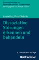 Dissoziative Storungen erkennen und behandeln