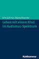 Leben mit einem Kind im Autismus-Spektrum