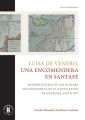 Luisa de Venero, una encomendera en Santafe