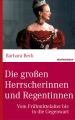 Die gro?en Herrscherinnen und Regentinnen