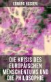 Die Krisis des europaischen Menschentums und die Philosophie