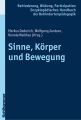 Sinne, Korper und Bewegung