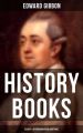 Edward Gibbon: History Books, Essays & Autobiographical Writings